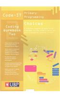 Code-It Workbook 2: Choices In Programming Using Scratch