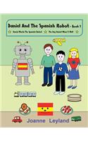 Daniel And The Spanish Robot - Book 1