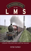 The The Glorious Years of the LMS