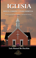 Iglesia Esencia, Gobierno y Poder Espiritual