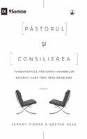 Păstorul și consilierea (The Pastor and Counseling) (Romanian)