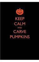 Keep Calm and Carve Pumpkins