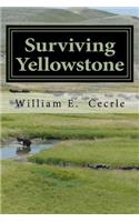 Surviving Yellowstone: The Last Great American: The Last Great American