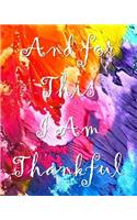 And for This I Am Thankful: Today I Am Thankful For