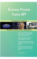 Business Process Fusion BPF: The Definitive Handbook