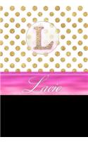 Lacie: Personalized Lined Journal Diary Notebook 150 Pages, 6 X 9 (15.24 X 22.86 CM), Durable Soft Cover