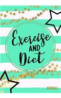 Exercise And Diet Journal: Food & Exercise Journal