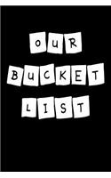 Our Bucket List