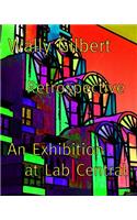 Wally Gilbert Retrospective