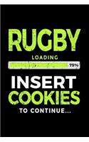 Rugby Loading 75% Insert Cookies To Continue: Blank Lined Notebook Journal