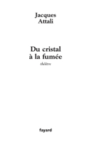 Du cristal a la fumee