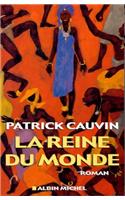 Reine Du Monde (La)