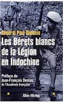 Berets Blancs de La Legion En Indochine (Les): (6076483 Histoire)