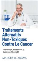 Traitements Alternatifs Non-Toxiques Contre Le Cancer