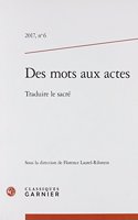 Des Mots Aux Actes. 2017, N6: Traduire Le Sacre