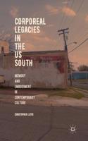 Corporeal Legacies in the Us South
