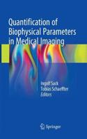 Quantification of Biophysical Parameters in Medical Imaging