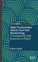 Digital Transformation Towards Smart Steel Manufacturing