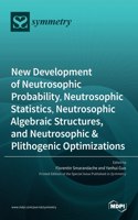 New Development of Neutrosophic Probability, Neutrosophic Statistics, Neutrosophic Algebraic Structures, and Neutrosophic Plithogenic Optimizations
