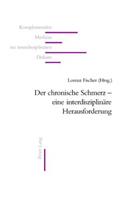 Der Chronische Schmerz - Eine Interdisziplinaere Herausforderung