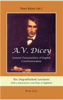 A.V. Dicey: General Characteristics of English Constitutionalism