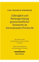Zulässigkeit und Bindungswirkung gemeinschaftlicher Testamente im Internationalen Privatrecht