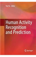 Human Activity Recognition and Prediction