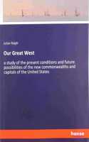 Our Great West