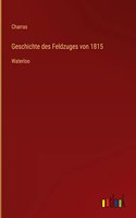 Geschichte des Feldzuges von 1815