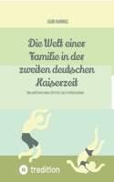 Die Welt einer Familie in der zweiten deutschen Kaiserzeit -- Namibia zur deutschen Kaiserzeit: Das politische Leben 1870 bis 1922 in Deutschland