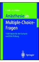 Sthesie in Multiple-Choice-Fragen: 1500 Fakten Zur Voruber Eitung Auf Die Facharztpr Fung Und Das Europ Ische Diplom Fur an Sthesiologie Und Intensivmed