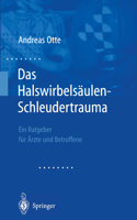 Das Halswirbelsaulen-Schleudertrauma