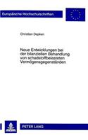 Neue Entwicklungen Bei Der Bilanziellen Behandlung Von Schadstoffbelasteten Vermoegensgegenstaenden