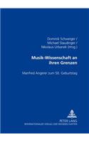 Musik-Wissenschaft an Ihren Grenzen