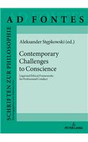Contemporary Challenges to Conscience