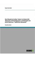 Der Einsatz lyrischer Texte im Unterricht 'Deutsch als Fremdsprache' am Beispiel von Erich Kästners "Sachliche Romanze": (German)