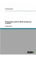 Beziehungen zwischen Musik und Sprache in Afrika