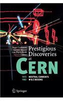 Prestigious Discoveries at Cern