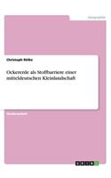 Ockererde als Stoffbarriere einer mitteldeutschen Kleinlandschaft