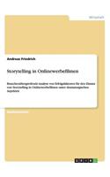 Storytelling in Onlinewerbefilmen: Branchenübergreifende Analyse von Erfolgsfaktoren für den Einsatz von Storytelling in Onlinewerbefilmen unter dramaturgischen Aspekten(German)
