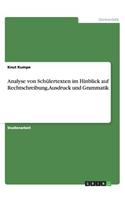 Analyse von Schülertexten im Hinblick auf Rechtschreibung, Ausdruck und Grammatik
