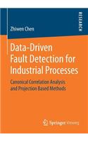 Data-Driven Fault Detection for Industrial Processes: Canonical Correlation Analysis and Projection Based Methods