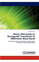 Planar Microstrip to Waveguide Transitions in Millimeter-Wave Band