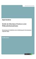 Kritik der libertären Position in der Willensfreiheitsdebatte: Betrachtung der Denkfehler, die der Ablehnung des Determinismus zugrunde liegen