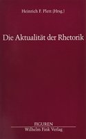 Die Aktualität Der Rhetorik