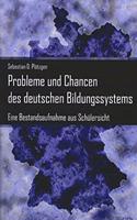 Probleme Und Chancen Des Deutschen Bildungssystems: Eine Bestandsaufnahme Aus Schulersicht