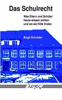 Schulrecht. Was Eltern Und Schuler Heute Wissen Sollten -- Und Wo Sie Hilfe Finden