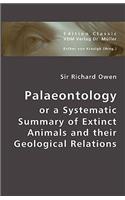 Palaeontolgy or a Systematic Summary of Extinct Animals and Their Geological Relations