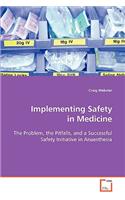 Implementing Safety in Medicine