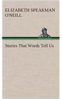 Stories That Words Tell Us